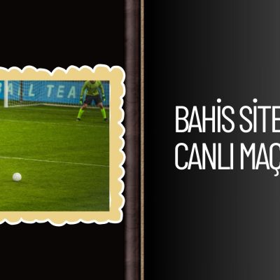Bahis Siteleri Canlı Maç izle